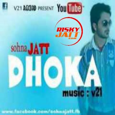 download Dhokha Sohna Jatt mp3 song ringtone, Dhokha Sohna Jatt full album download