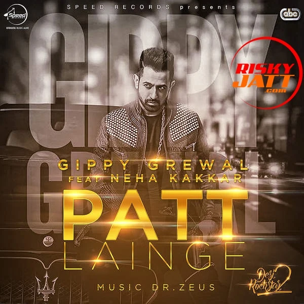 download Patt Lainge Gippy Grewal, Neha Kakkar mp3 song ringtone, Patt Lainge Gippy Grewal, Neha Kakkar full album download