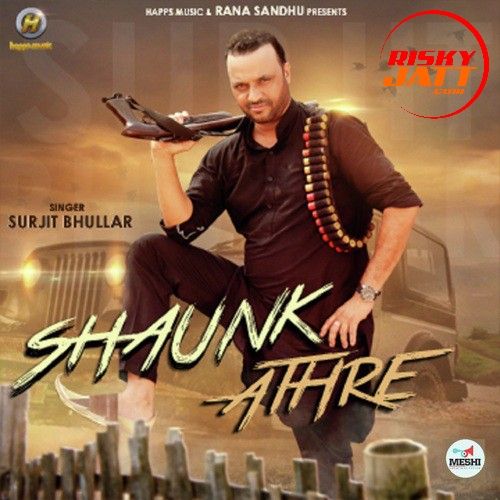 download Shaunk Athre Surjit Bhullar mp3 song ringtone, Shaunk Athre Surjit Bhullar full album download