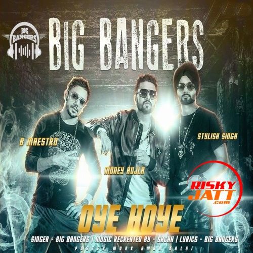 download Oye Hoye - Lean On (New Year Special)Oye Hoye Big Bangers mp3 song ringtone, Oye Hoye - Lean On (New Year Special) Big Bangers full album download