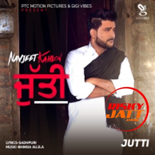 download Jutti Navjeet Kahlon mp3 song ringtone, Jutti Navjeet Kahlon full album download