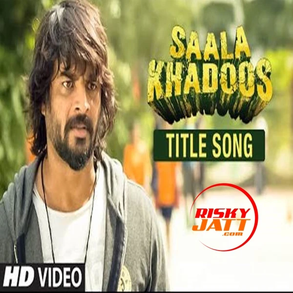 download Saala Khadoos Vishal Dadlani mp3 song ringtone, Saala Khadoos Vishal Dadlani full album download
