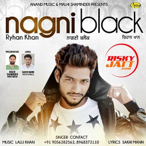 download Nagni Black Ryhan Khan mp3 song ringtone, Nagni Black Ryhan Khan full album download