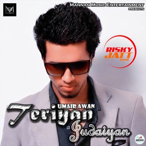 download Teriyan Judaiyan Umair Awan mp3 song ringtone, Teriyan Judaiyan Umair Awan full album download