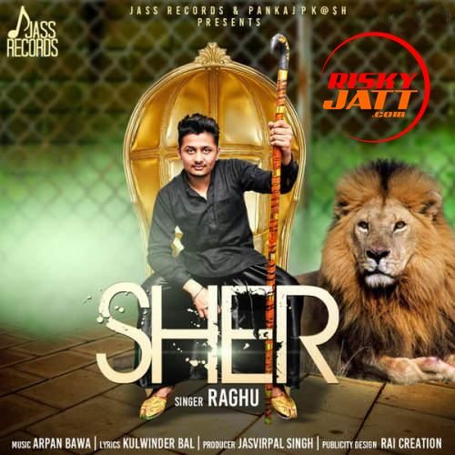 download Sher Raghu mp3 song ringtone, Sher Raghu full album download