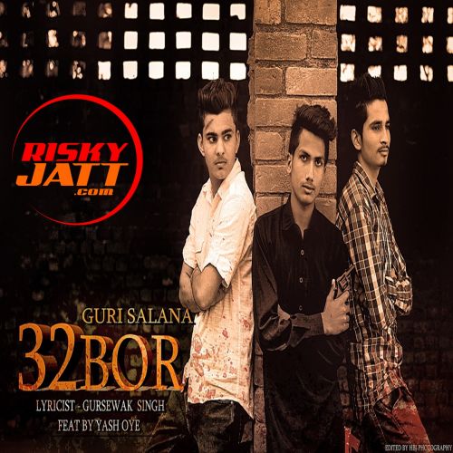 download 32 Bore Guri Salana, Yash Oye mp3 song ringtone, 32 Bore Guri Salana, Yash Oye full album download