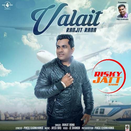 download Valait Ranjit Rana mp3 song ringtone, Valait Ranjit Rana full album download