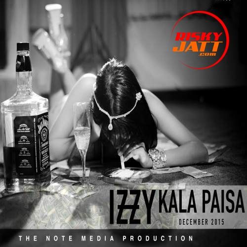 download Kala Paisa Izzy mp3 song ringtone, Kala Paisa Izzy full album download