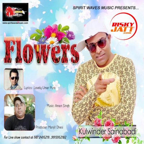 download Flowers Kulwinder Sainabadi mp3 song ringtone, Flowers Kulwinder Sainabadi full album download