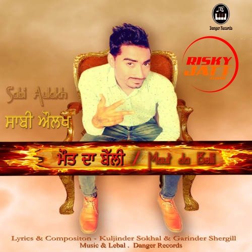 download Maut Da Belli Sabi Aulakh mp3 song ringtone, Maut Da Belli Sabi Aulakh full album download