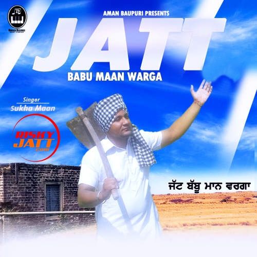 download Jatt Babbu Maan Warga Sukha Maan mp3 song ringtone, Jatt Babbu Maan Warga Sukha Maan full album download