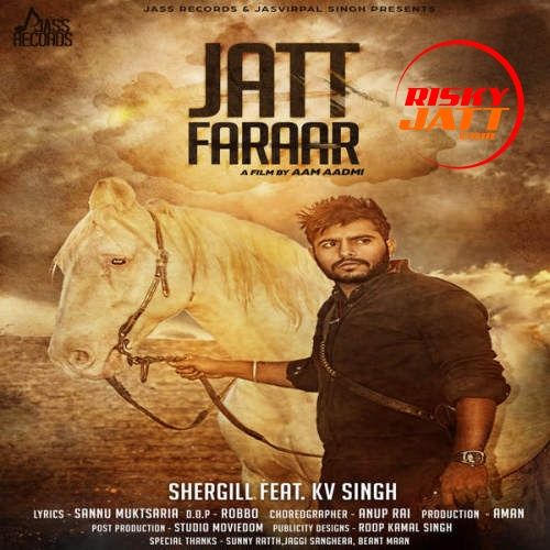 download Jatt Faraar (iTunes) Shergill, K V Singh mp3 song ringtone, Jatt Faraar Shergill, K V Singh full album download