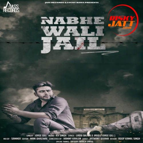 download Nabhe Wali Jail Jorge Gill mp3 song ringtone, Nabhe Wali Jail Jorge Gill full album download