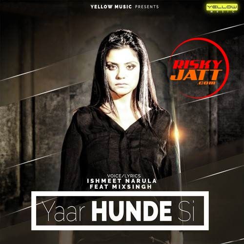 download Yaar Hunde Si Ishmeet Narula mp3 song ringtone, Yaar Hunde Si Ishmeet Narula full album download