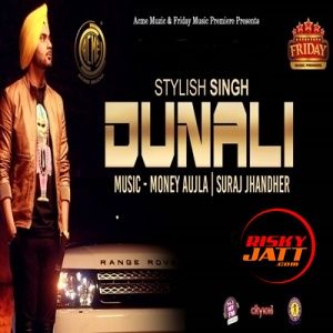 download Dunali Stylish Singh mp3 song ringtone, Dunali Stylish Singh full album download