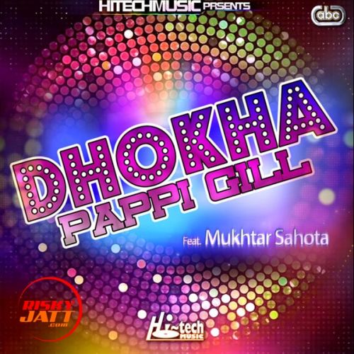 download Dhokha Pappi Gill mp3 song ringtone, Dhokha Pappi Gill full album download