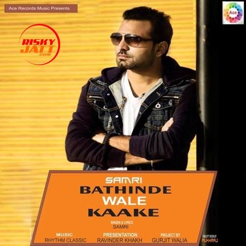 download Bathinde Wale Kaake Samri mp3 song ringtone, Bathinde Wale Kaake Samri full album download