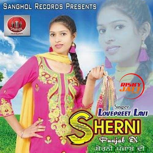 download Sherni Punjab Di Lovepreet Lavi mp3 song ringtone, Sherni Punjab Di Lovepreet Lavi full album download