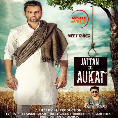 download Jattan Di Aukat Meet Singh mp3 song ringtone, Jattan Di Aukat Meet Singh full album download