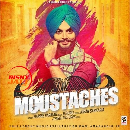 download Moustaches Harrie Parmar mp3 song ringtone, Moustaches Harrie Parmar full album download
