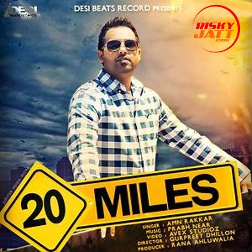 download 20 Miles Amn Rakkar mp3 song ringtone, 20 Miles Amn Rakkar full album download