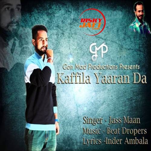 download Kaffila Yaaran Da Jass Maan mp3 song ringtone, Kaffila Yaaran Da Jass Maan full album download