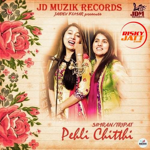 download Pehli Chitthi Simran, Tripat mp3 song ringtone, Pehli Chitthi Simran, Tripat full album download