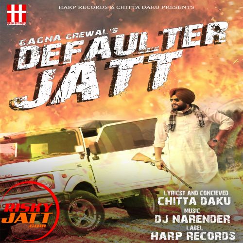 download Defaulter Jatt Gagan Grewal mp3 song ringtone, Defaulter Jatt Gagan Grewal full album download