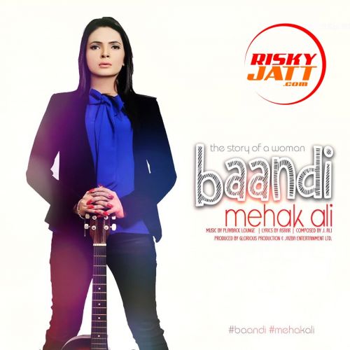 download Baandi Mehak Ali mp3 song ringtone, Baandi Mehak Ali full album download