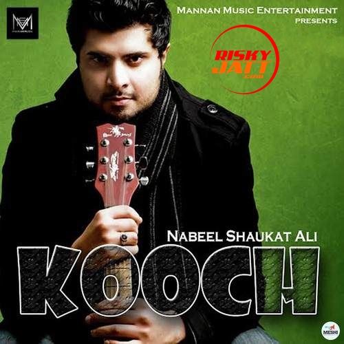 download Kooch Nabeel Shaukat Ali mp3 song ringtone, Kooch Nabeel Shaukat Ali full album download