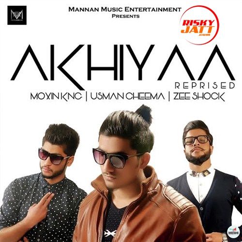 download Akhiyaa Moxin Kng mp3 song ringtone, Akhiyaa Moxin Kng full album download