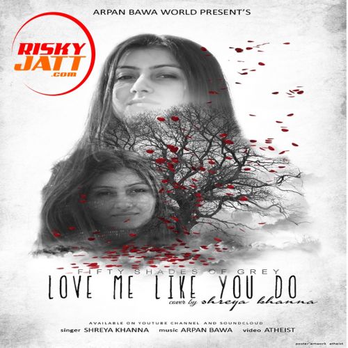 download Love Me Like You Do Shreya Khanna mp3 song ringtone, Love Me Like You Do Shreya Khanna full album download