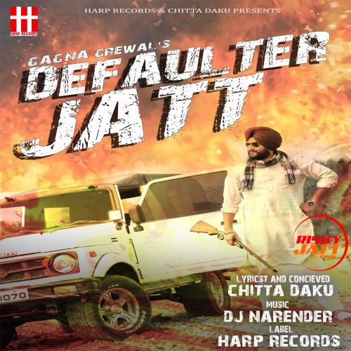 download Defaulter Jatt Gagna Grewal mp3 song ringtone, Defaulter Jatt Gagna Grewal full album download