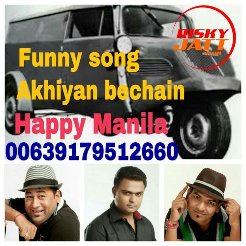 download Akhiyan Bechain Funny Song Happy Manila mp3 song ringtone, Akhiyan Bechain Funny Song Happy Manila full album download