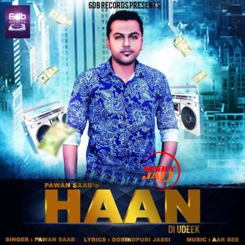 download Haan Di Udeek Pawan Saab mp3 song ringtone, Haan Di Udeek Pawan Saab full album download