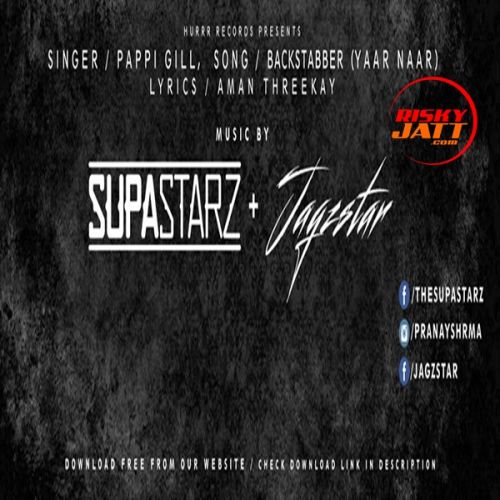 download Backstabber Yaar Maar Pappi Gill mp3 song ringtone, Backstabber (Yaar Maar) Pappi Gill full album download