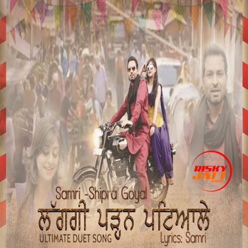 download Lag gi Padan Patiale Samri, Shipra Goyal mp3 song ringtone, Lag gi Padhan Patiale Samri, Shipra Goyal full album download