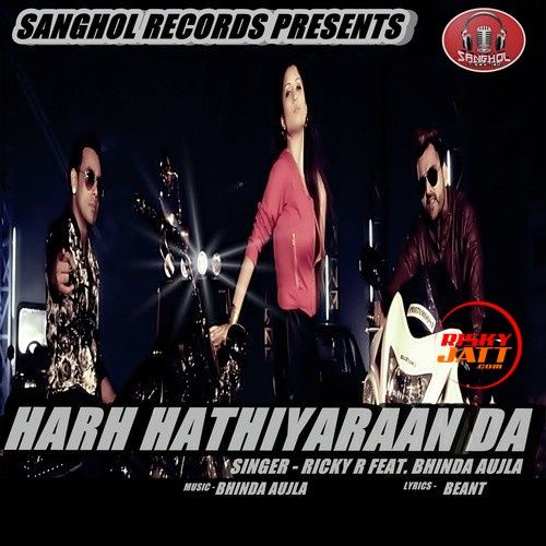 download Harh Hathiyaraan Da Bhinda Aujla, Ricky R mp3 song ringtone, Harh Hathiyaraan Da Bhinda Aujla, Ricky R full album download