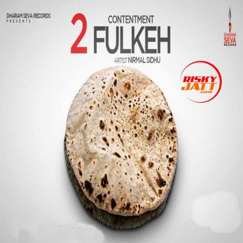 download Contentment - 2 Fulkeh Nirmal Sidhu mp3 song ringtone, Contentment - 2 Fulkeh Nirmal Sidhu full album download