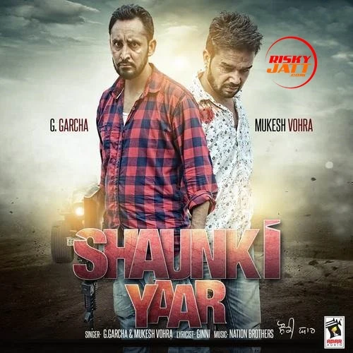download Shaunki Yaar G. Garcha, Mukesh Vohra mp3 song ringtone, Shaunki Yaar G. Garcha, Mukesh Vohra full album download