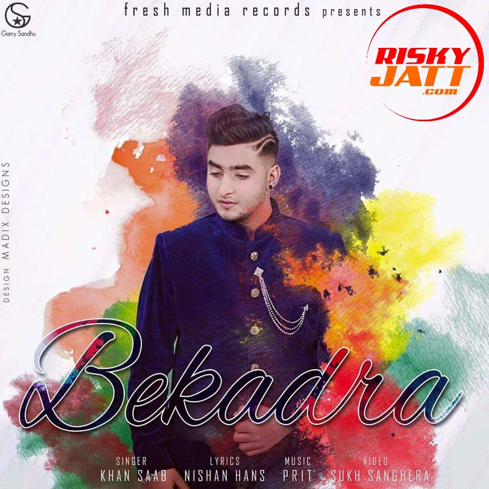 download Bekadra Khan Saab mp3 song ringtone, Bekadra Khan Saab full album download