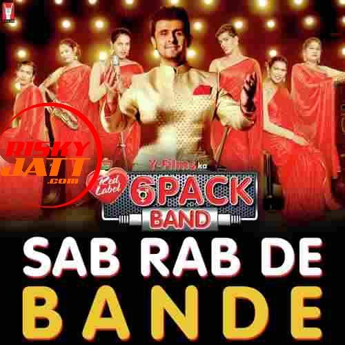 download Sab Rab De Bande Sonu Nigam mp3 song ringtone, Sab Rab De Bande Sonu Nigam full album download