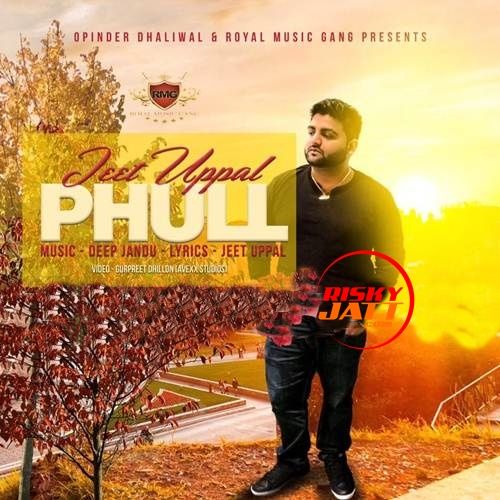 download Phull Jeet Uppal mp3 song ringtone, Phull Jeet Uppal full album download