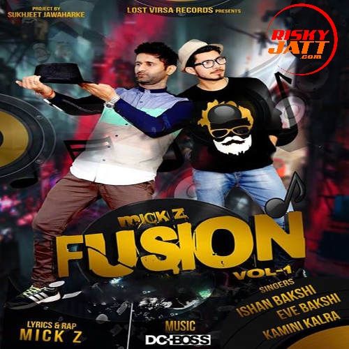 download Mahiya Kamini Kalra mp3 song ringtone, Mick Z Fusion Kamini Kalra full album download