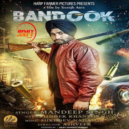 download Bandook Mandeep Singh mp3 song ringtone, Bandook Mandeep Singh full album download