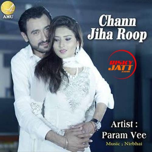 download Chann Jiha Roop Param Vee mp3 song ringtone, Chann Jiha Roop Param Vee full album download