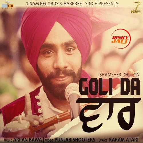 download Goli Da Waar Shamsher Dhillon mp3 song ringtone, Goli Da Waar Shamsher Dhillon full album download