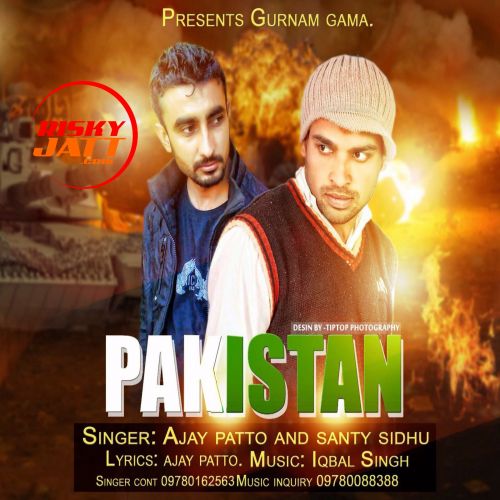 download Pakistan Ajay Patto, Santy Sidhu mp3 song ringtone, Pakistan Ajay Patto, Santy Sidhu full album download