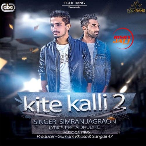 download Kite Kalli 2 Simran Jagraon mp3 song ringtone, Kite Kalli 2 Simran Jagraon full album download