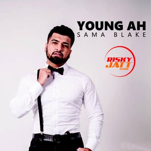 download Young Ah Sama Blake mp3 song ringtone, Young Ah Sama Blake full album download